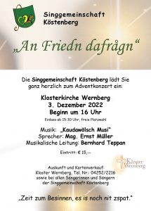 Singgemeinschaft Köstenberg - Adventkonzert  - "An Friedn dafragn" @ Wernberg: Klosterkirche