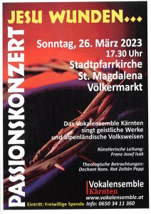 Vokalensemble Kärnten - Passionskonzert @ Völkermarkt: Stadtpfarrkirche St. Magdalena